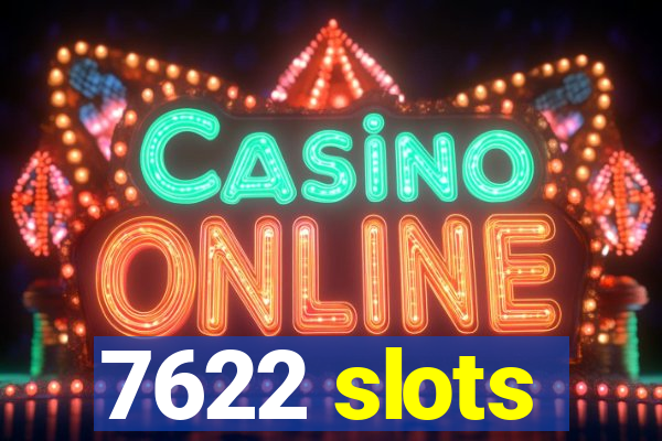 7622 slots